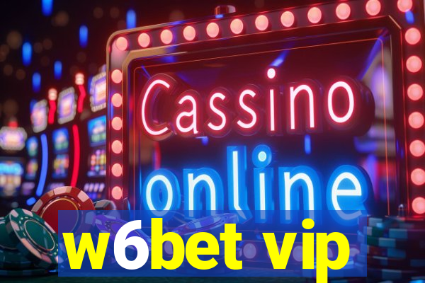 w6bet vip